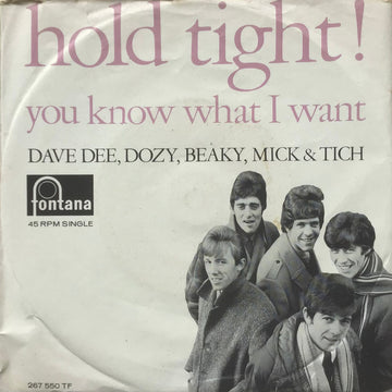 Dave Dee, Dozy, Beaky, Mick & Tich : Hold Tight! (7", Single, Mono, 3 s)