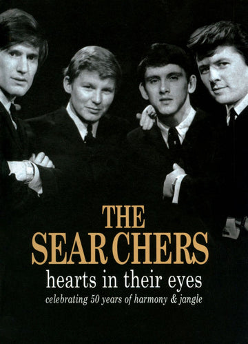 The Searchers : Hearts In Their Eyes - Celebrating 50 Years Of Harmony & Jangle (4xCD, Comp, RM)