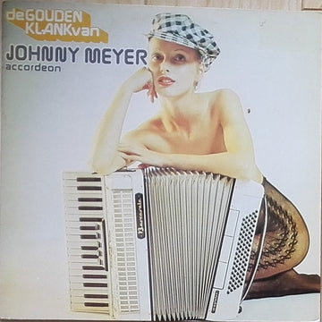 Johnny Meyer* : De Gouden Klank Van Johnny Meyer, Accordeon (LP, Comp)