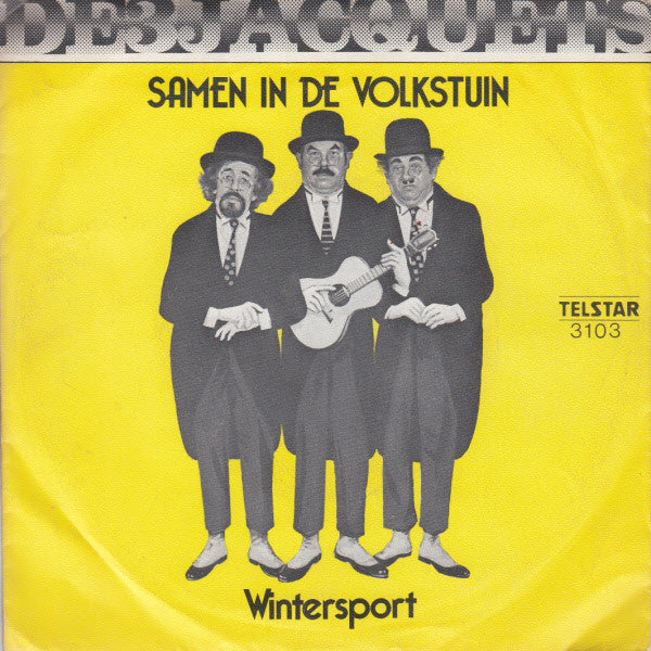 The Three Jacquets : Samen In De Volkstuin (7", Single)