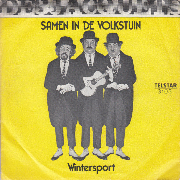 The Three Jacquets : Samen In De Volkstuin (7", Single)