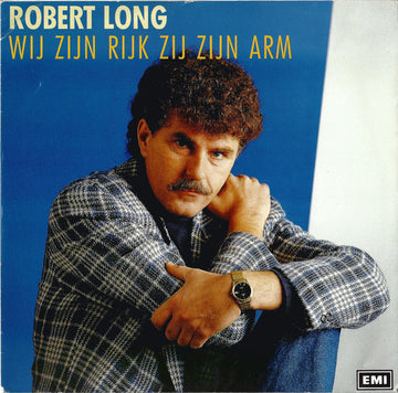 Robert Long : Wij Zijn Rijk Zij Zijn Arm (7", Single)