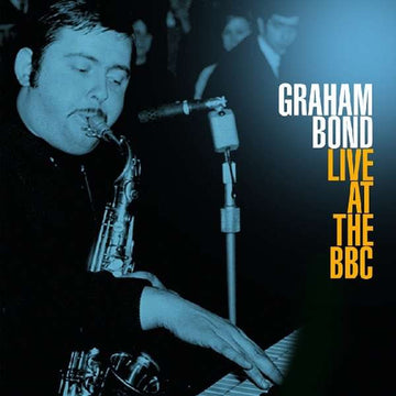 Graham Bond : Live At The BBC  (2xLP, Comp, Mono, RM, 180)