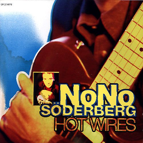 Nono Söderberg : Hot Wires (CD, Album)