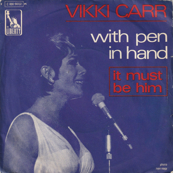 Vikki Carr : With Pen In Hand / It Must Be Him (7", Single)