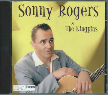 Sonny Rogers & The Kingpins : Sonny Rogers & The Kingpins (CD, Album)