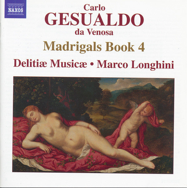 Carlo Gesualdo, Delitiæ Musicae, Marco Longhini (2) : Madrigals, Book 4 (CD, Album)