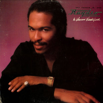 Ray Parker Jr. And Raydio* : A Woman Needs Love (LP, Album)