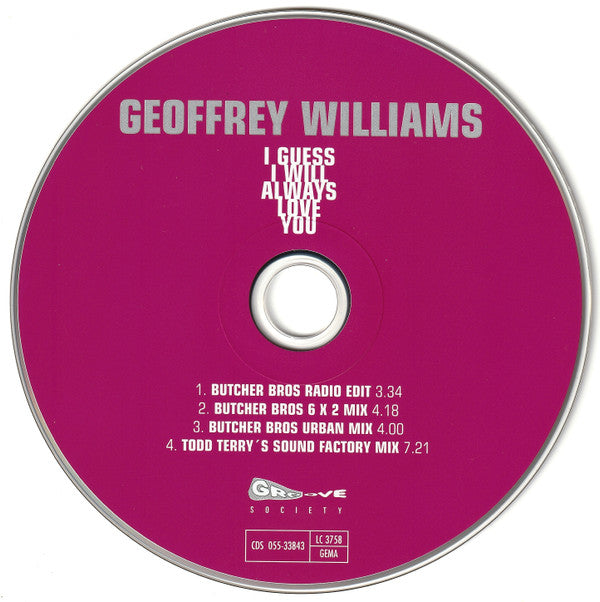 Geoffrey Williams : I Guess I Will Always Love You (CD, Single)