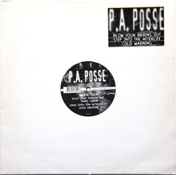 P.A. Posse : Blow Your Brains Out (12")