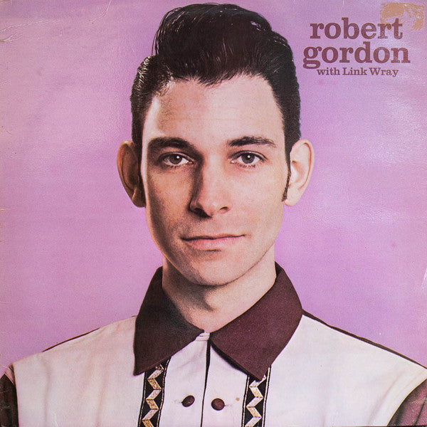 Robert Gordon (2) With Link Wray : Robert Gordon With Link Wray (LP, Album, Tan)