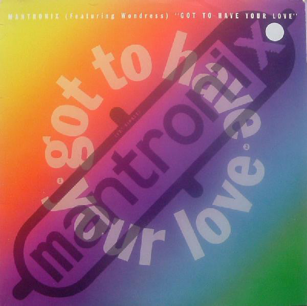 Mantronix Featuring Wondress* : Got To Have Your Love (12", Single)