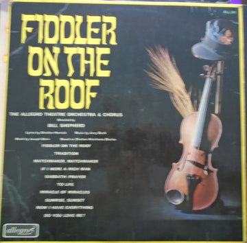 The Allegro Theatre Orchestra And Chorus : Fiddler On The Roof (LP, Album)