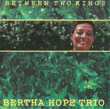 Bertha Hope Trio : Between Two Kings (CD, Album)