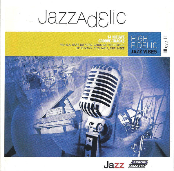 Various : Jazzadelic 07.1 High-Fidelic Jazz Vibes (CD, Comp, Promo)