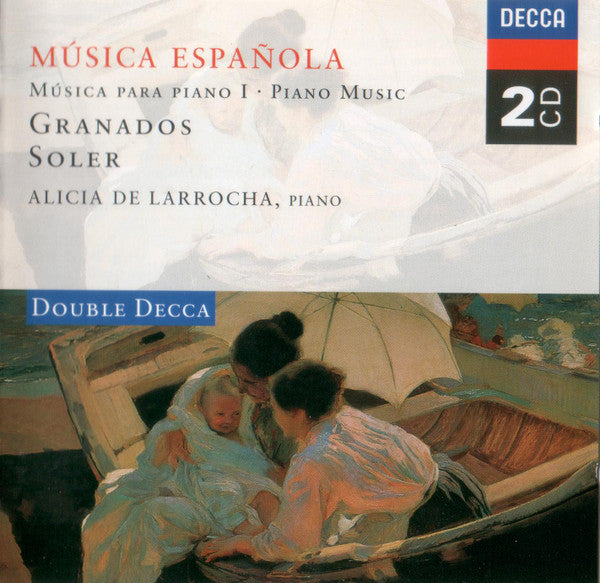 Enrique Granados, Padre Antonio Soler, Mateo Albéniz, Alicia De Larrocha : Música Española - Música Para Piano 1 - Alicia De Larrocha (2xCD, Comp, RE)