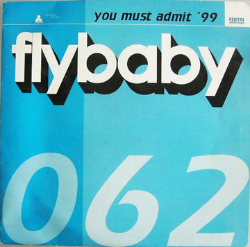 Flybaby : You Must Admit '99 (12")