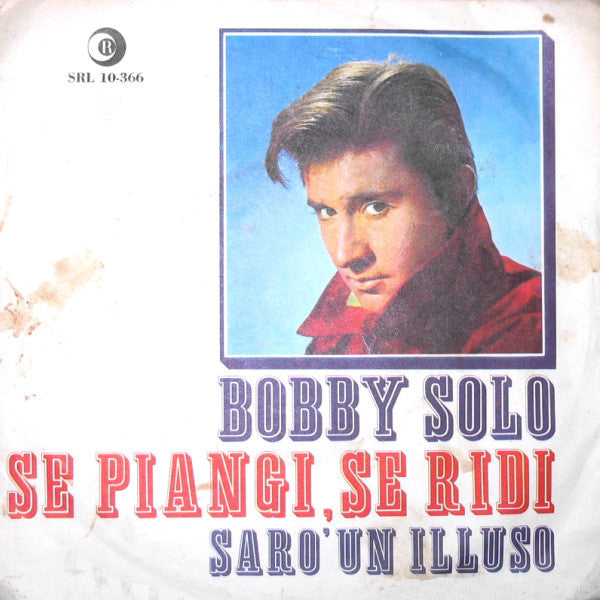 Bobby Solo : Se Piangi, Se Ridi (7", Single)