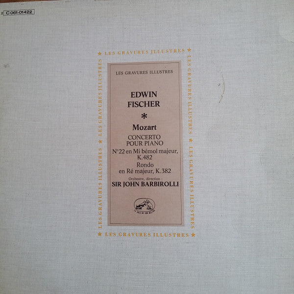 Edwin Fischer / Wolfgang Amadeus Mozart : Concerto Pour Piano N° 22 En Mi Bémol Majeur K. 482 / Rondo En Ré Majeur K. 382 (LP, RE)