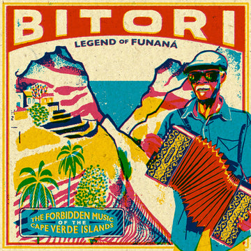 Bitori : Legend Of Funaná - The Forbidden Music Of The Cape Verde Islands (LP, Album, RE)