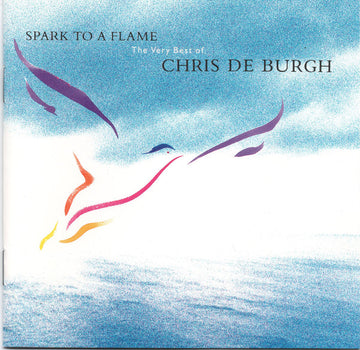 Chris De Burgh : Spark To A Flame (The Very Best Of Chris De Burgh) (CD, Comp, PDO)