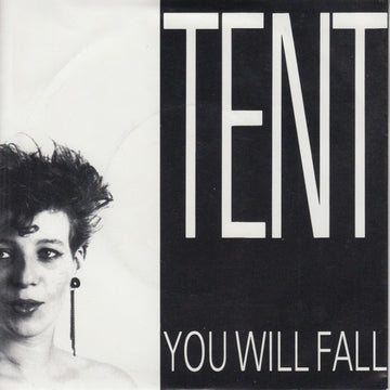 Tent : You Will Fall (7", Single)