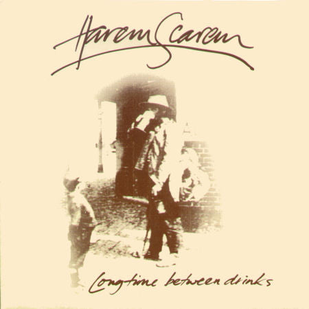 Harem Scarem (2) : Longtime Between Drinks (7", Single)