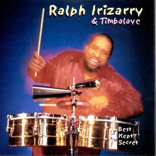 Ralph Irizarry & Timbalaye : Best Kept Secret (CD, Album)