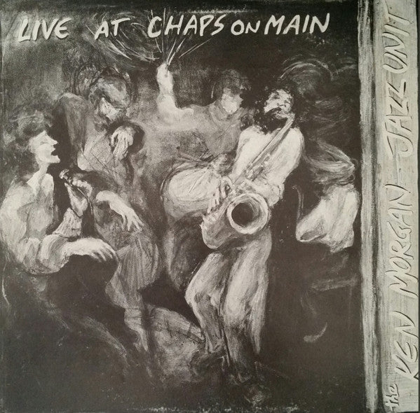 Ken Morgan Jazz Unit : Live At Chaps On Main (LP)