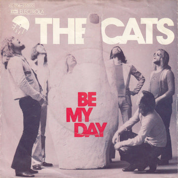 The Cats : Be My Day (7", Single)