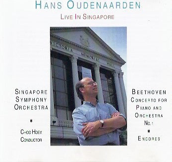 Hans Oudenaarden, Singapore Symphony Orchestra, Choo Hoey, Thijs Dercksen, Ludwig van Beethoven, Claude Debussy : Live In Singapore (CD, Album)