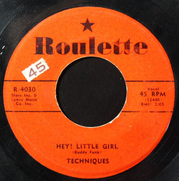 The Techniques (2) : Hey! Little Girl / In A Round About Way (7")