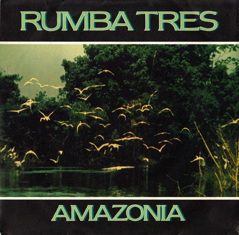 Rumba Tres : Amazonia (7")