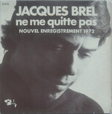 Jacques Brel : Ne Me Quitte Pas (Nouvel Enregistrement 1972) (7", RE)