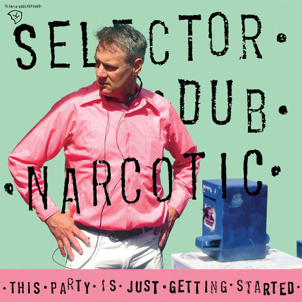 Selector Dub Narcotic : This Party Is Just Getting Started (LP)