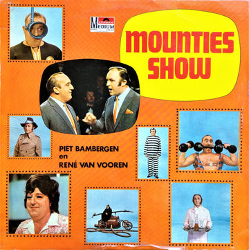 Piet Bambergen En René Van Vooren : Mounties Show (LP)