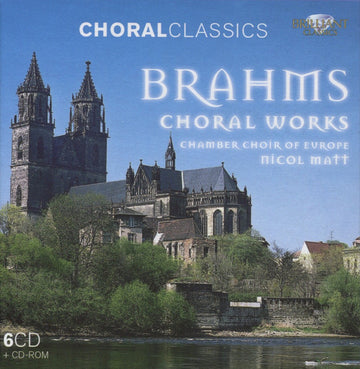 Johannes Brahms, Chamber Choir of Europe, Nicol Matt : Choral Works (6xCD + CD-ROM + Box)