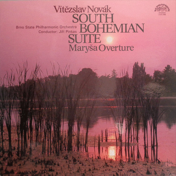 Vítězslav Novák - Brno State Philharmonic Orchestra, Jiří Pinkas : South Bohemian Suite / Maryša Overture (LP)