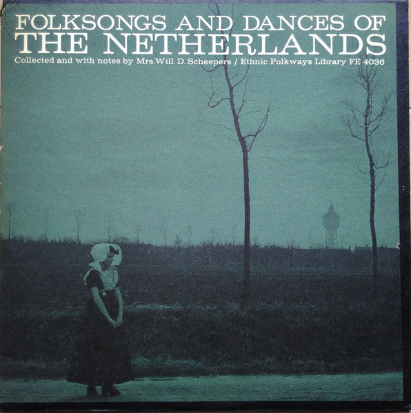 Various : Folksongs And Dances Of The Netherlands (LP, Album)