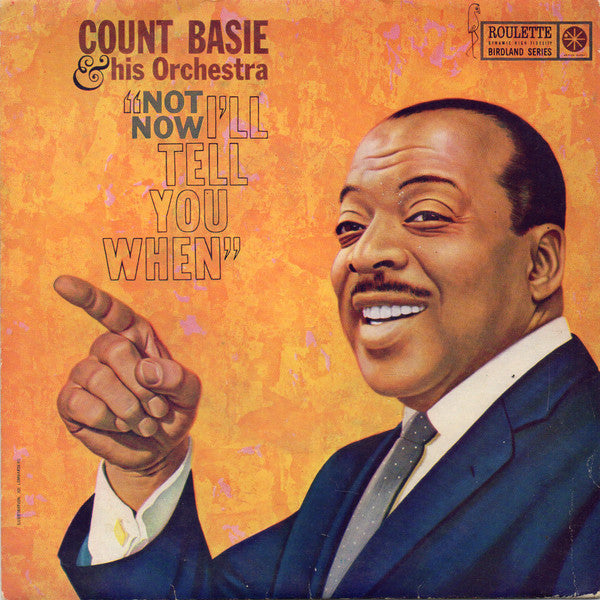 Count Basie Orchestra : Not Now, I'll Tell you When (7", EP)