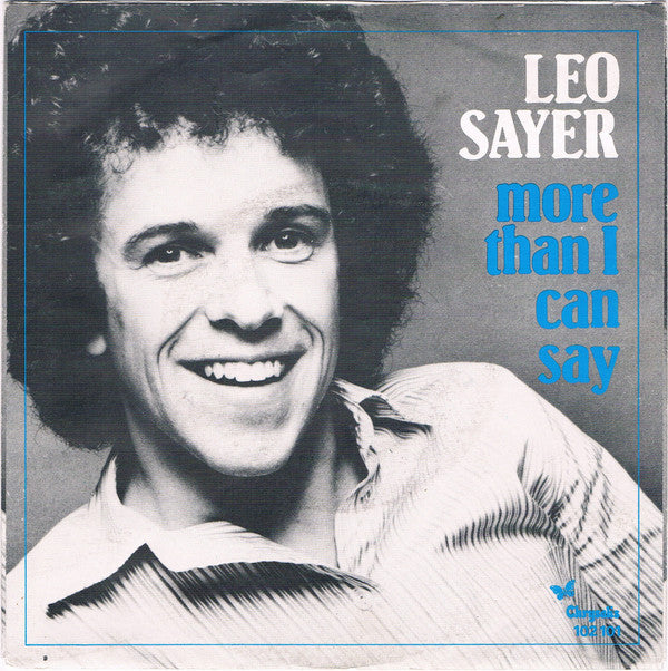 Leo Sayer : More Than I Can Say (7", Single)