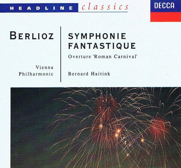 Berlioz*, Vienna Philharmonic* con. Bernard Haitink : Symphonie Fantastique / Overture "Roman Carnival" (CD, RM)