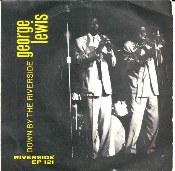 George Lewis' Ragtime Band : Volume 2 - Down By The Riverside  (7", EP)