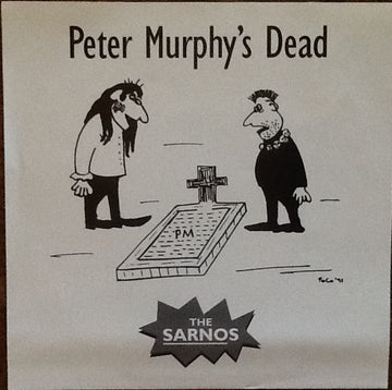 The Sarnos : Peter Murphy's Dead (7", Single)