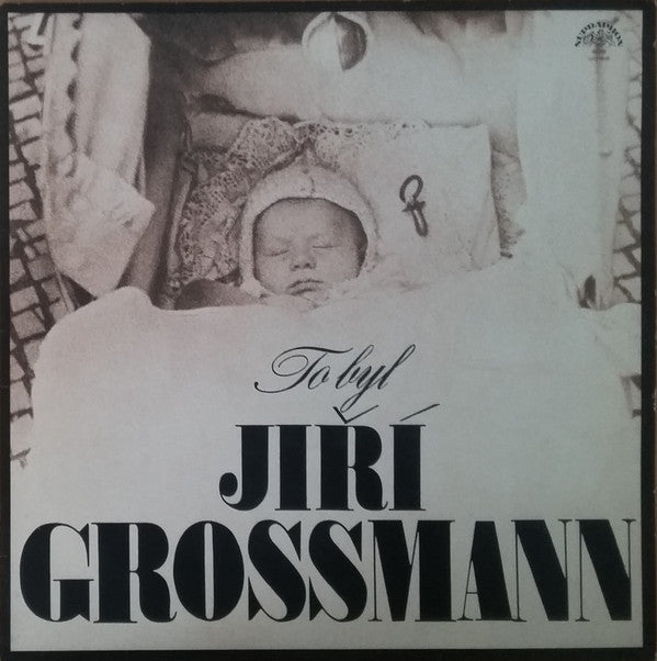 Jiří Grossmann : To Byl Jiří Grossmann (LP, Comp, Mono, RP)