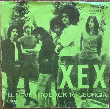 Xex (2) : I'll Never Go Back To Georgia / Bomba (7", Single, TP)