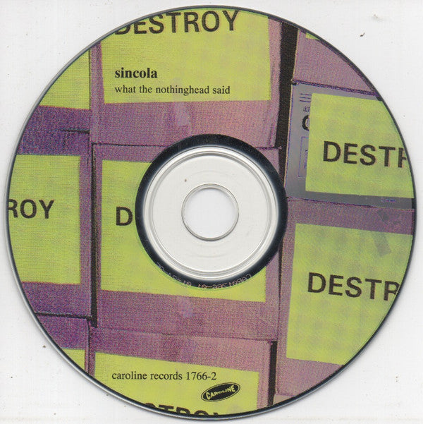 Sincola : What The Nothinghead Said (CD, Album)