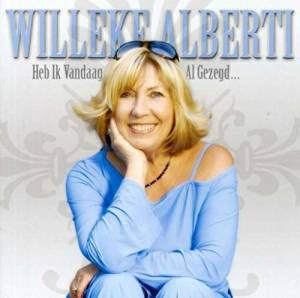 Willeke Alberti : Heb Ik Vandaag Al Gezegd... (CD, Album)