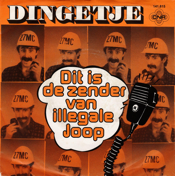 Dingetje : Dit Is De Zender Van Illegale Joop (7", Single)