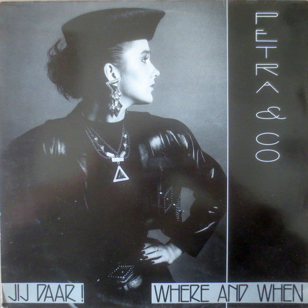 Petra & Co : Jij Daar ! / Where And When (12")